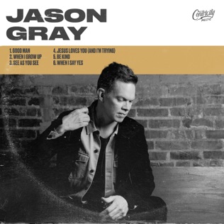 Jason Gray Good Man