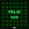 FELIZ 420 (feat. Donner) - Single