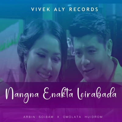NANGNA ENAKTA LEIRABADA (feat. ARBIN SOIBAM & OMOLATA HUIDROM) - Single