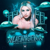Alienígena - Single - Mc Erikah & Dj Henrique De São Mateus