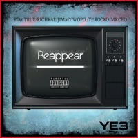 Reappear (feat. RichKae, Jimmy Wopo, Ye.Rocko & Mr.Ceo) - Single - Stay True