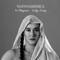 Nativoamérica (feat. Evelyn Cornejo) — La Chinganera