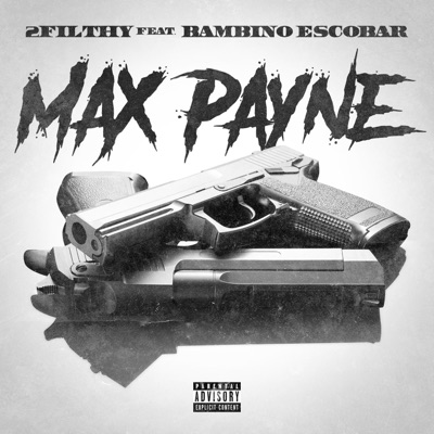 Max Payne (feat. 2filthy) - Single