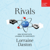 Rivals: How Scientists Learned to Cooperate (Unabridged) - Lorraine Daston