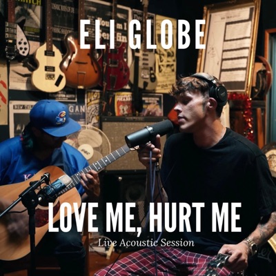 Love Me, Hurt Me (Live Acoustic Session) - Single