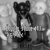 Loyalty Above All (feat. ATeamSean) [Remix] - Single