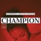 Champion (feat. Buffalo Souljah) - xCharmain lyrics