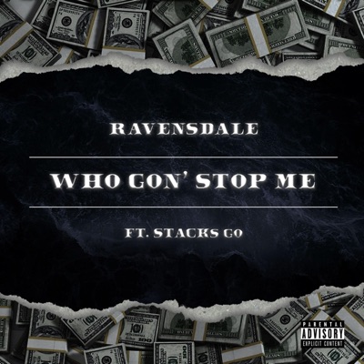 Who Gon' Stop Me (feat. Stacks Go) - Single