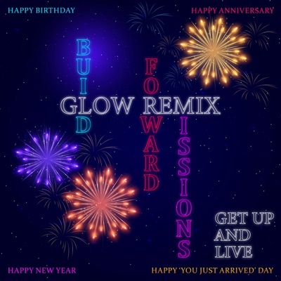 Glow (Get Up & Live) (feat. Xzavier Roy) - Single