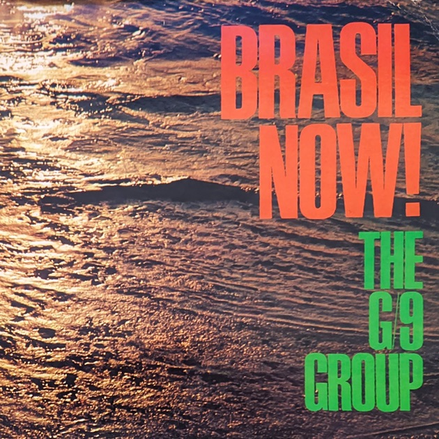 Brazil Now! - The G/9 Groupのアルバム - Apple Music