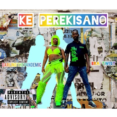 Ke Perekisano (feat. Darling The Pandemic) - Single