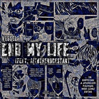 END MY LIFE (feat. aitotherockstar) - Single - VESSEL