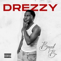 Bound To Be - EP - Drezzy