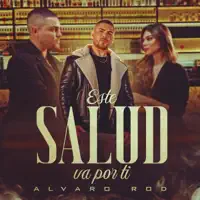 Este Salud Va por Ti — Alvaro Rod