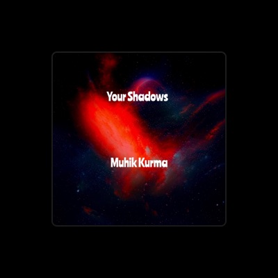 Listen to Muhik Kurma, watch music videos, read bio, see tour dates & more!