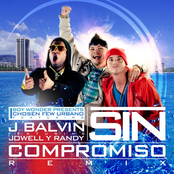 Sin Compromiso (feat. Jowell y Randy) - Single - J Balvin