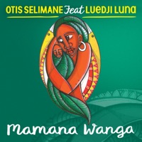 Mamana Wanga (feat. Luedji Luna) - Single - Otis Selimane & The Otis Project