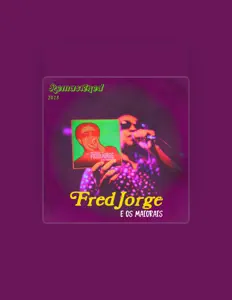 Listen to Fred Jorge e os Maiorais, watch music videos, read bio, see tour dates & more!