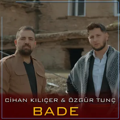 Listen to Bade - Single by Özgür Tunç & Cihan Kılıçer