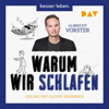 Warum wir schlafen: Faszinierende Erkenntnisse über den unbekannten Teil unseres Lebens - Albrecht Vorster