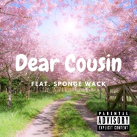 Dear Cousin (feat. Sponge Wack) - Single - Tay $moke