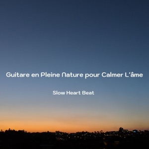 Guitare en Pleine Nature pour Calmer L'âme - EP