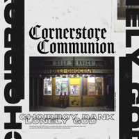Cornerstore Communion - EP - Choirboy Dank & Lonely God