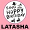 Happy Birthday Latasha - Sing Me Happy Birthday lyrics