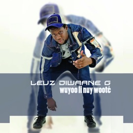 Wuyoo li ñuy wooté Leuz Diwane G