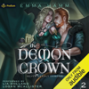 The Demon Crown: Seven Deadly Demons, Book 2 (Unabridged) - Emma Hamm