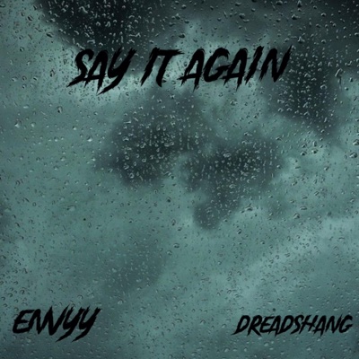 Say it again (feat. DreadsHang) - Single