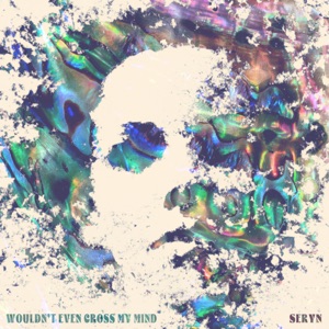 Wouldn't Even Cross My Mind - EP