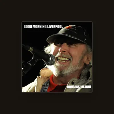 Listen to Douglas Meakin, watch music videos, read bio, see tour dates & more!