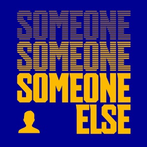 Someone Else - Single