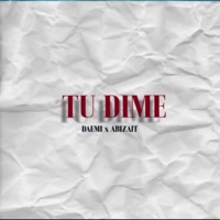 TU DIME (feat. DAEMI) - Single - ABIZAIT