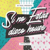 SI NO ESTÁS (Disco House Version) artwork