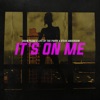 It's On Me (feat. Steve Anderson & Life of the Party) - Single