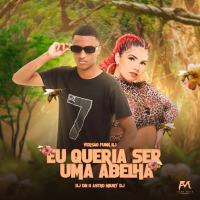 Eu Queria Ser uma Abelha Versão Funk Rj - Single