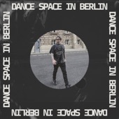 Dance Space In Berlin (DJ Mix) artwork