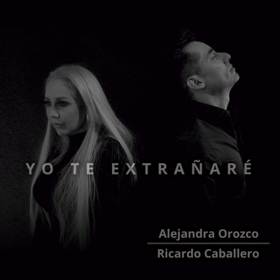 Yo te extrañaré (feat. Ricardo Caballero) - Single