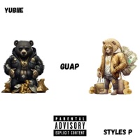 Guap (feat. Styles P) - Single - Yubiie