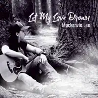Let My Love Drown — Mackenzie Lee