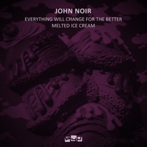 Everything Will Change for the Better / Melted Ice Cream - Single