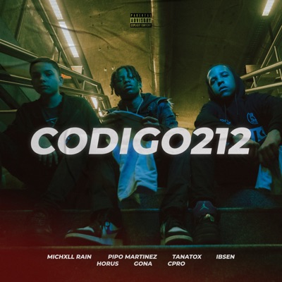 Codigo 212 (feat. Michxll Rain, Pipo Martinez, Ibzen & Horus) - Single