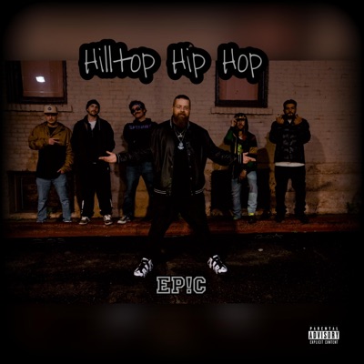 Hilltop Hip Hop (feat. MikeyMikeBruh, S-One FreshPerception, 209Protagonist, Toltec, Brad Thomas, The Specialists & the VooDoo Rangers) - Single