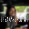 Ehsaas-E-Ulfat - Single