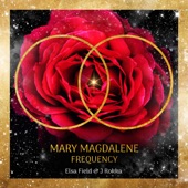 Mary Magdalene Frequency artwork