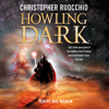 Howling Dark - Christopher Ruocchio