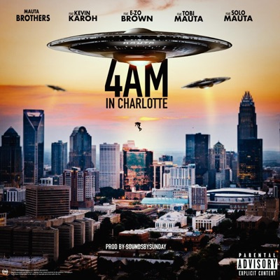4am in Charlotte (feat. Kevin Karoh, E-ZO Brown, Tobi Mauta & Solomon Mauta) - Single