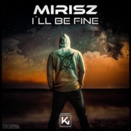 I'll be fine (Extended) Mirisz